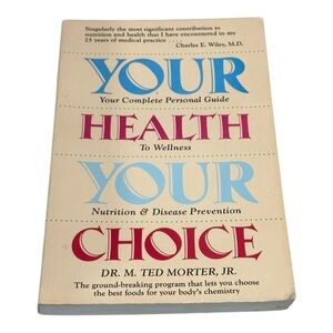 Your Health Your Choice Dr Ted Morter Paperback